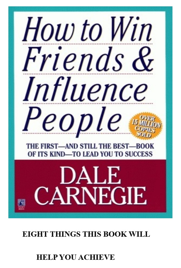 HOW TO WIN FRIENDS AND INFLUENCE PEOPLE